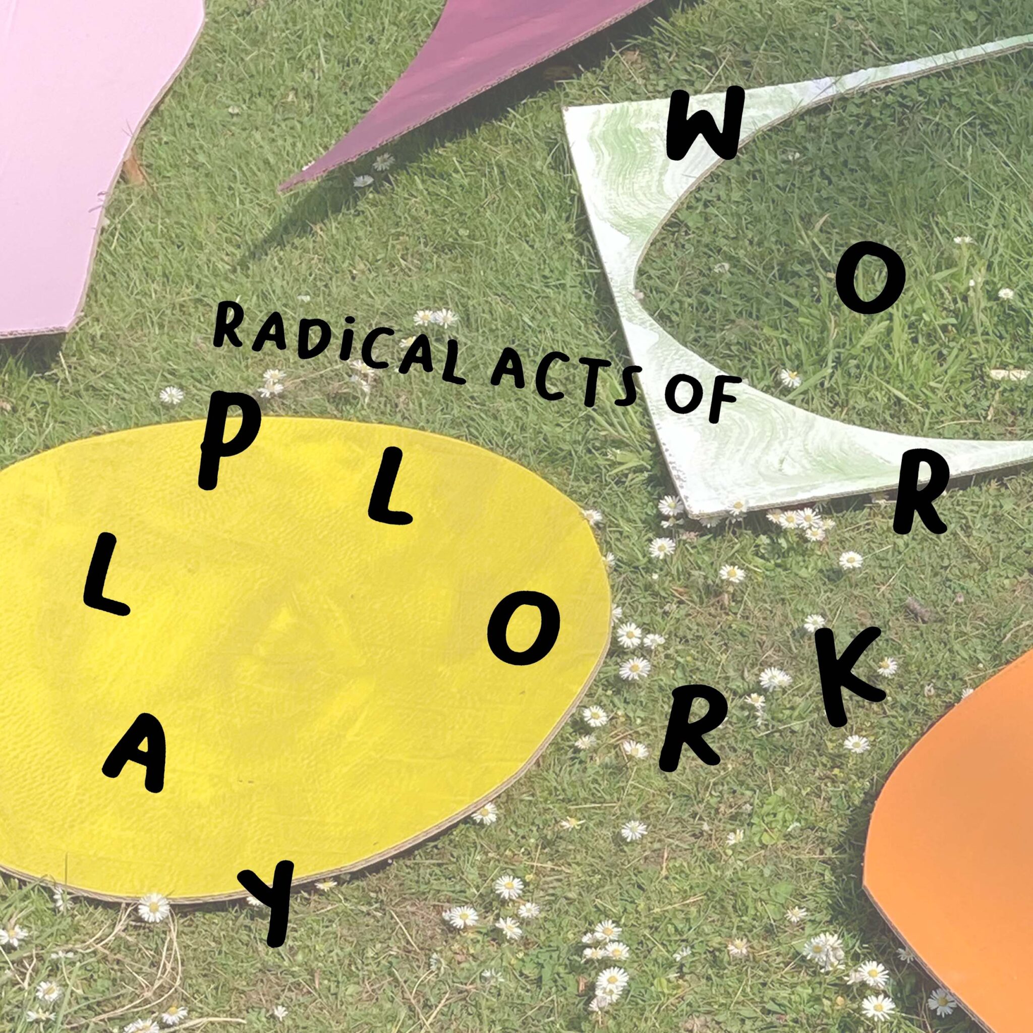 Rural Connections: Radical Acts of Plork