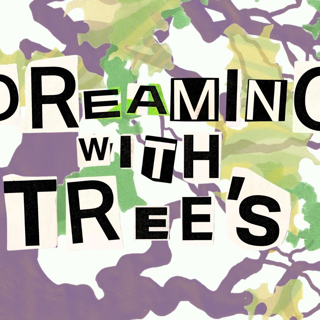 Dreaming with Trees